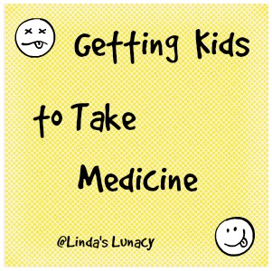 Getting Kids to Take Medicine