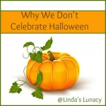 Why We Don't Celebrate Halloween