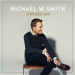 Michael W. Smith Sovereign