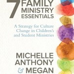 7 Family Ministry Essentials
