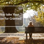 Do You Take Your Vision for Granted?