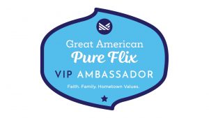 Great American Pure Flix VIP Ambassador